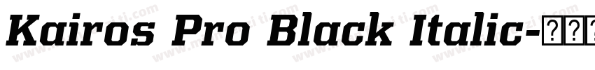 Kairos Pro Black Italic字体转换